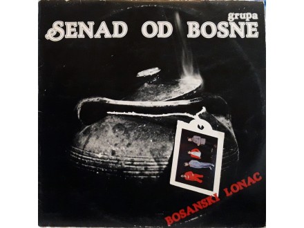 LP: SENAD OD BOSNE - BOSANSKI LONAC