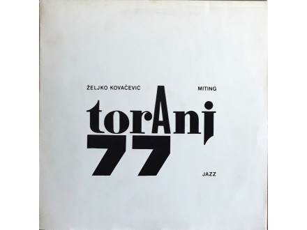 LP: ŽELJKO KOVAČEVIĆ / TORANJ 77 - MITING