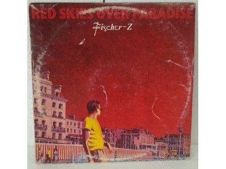 LPS Fischer-Z - Red Skies Over Paradise (YU)