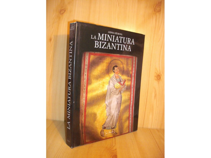 La Miniatura Bizantina - Axinia Džurova