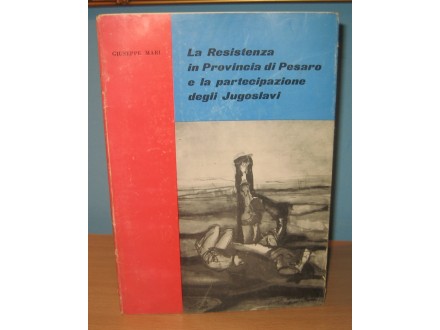 La Resistenza in Provincia di Pesaro - Jugoslavi
