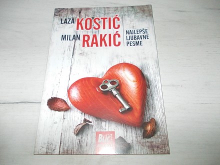 Laza Kostić/Milan Rakić - Najlepše ljubavne pesme