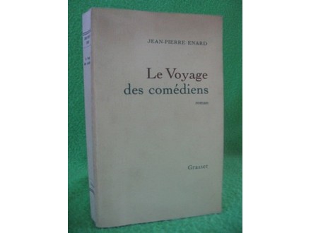 Le Voyage des comediens - Jean Piere Enard