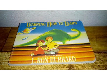 Learn how to learn/ Based on the works of Ron Hubbard