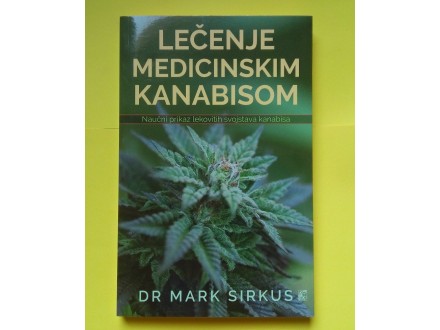 Lečenje medicinskim kanabisom - Mark Sirkus
