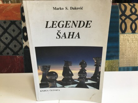 Legende šaha  Marko S.Daković