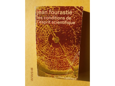 Les Conditions de l`esprit scientifique, Jean Fourastié