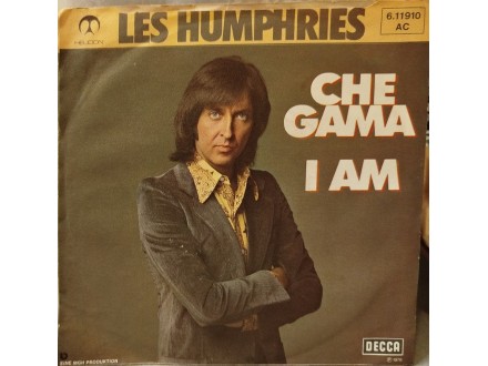 Les Humphries – Che Gama / I Am (singl)