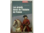 Les grands héros de l`Histoire de France