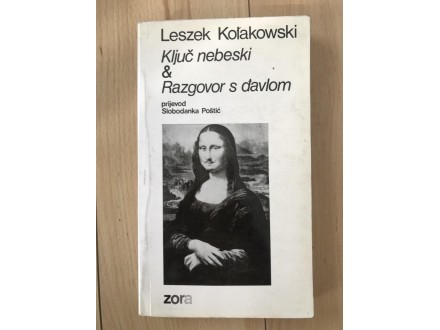 Leszek Kolakowski- Ključ nebeski &; Razgovor s đavolom