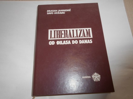 Liberalizam,od Đilasa do danas  1.deo, sloboda bg