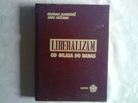 Liberalizam od Đilasa do danas 2 - Dragan Marković