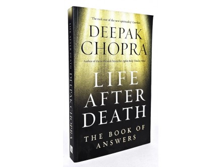 Life After Death : the book of answers - Deepak Chopra