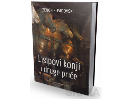 Lisipovi konji - Zenon Kosidovski