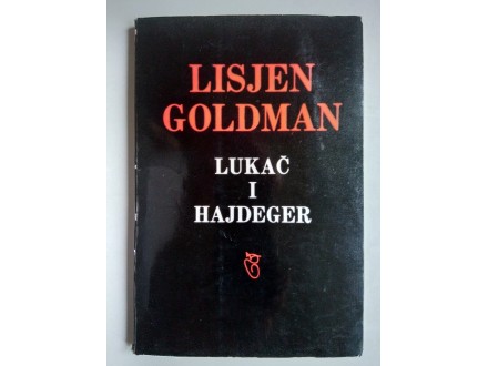 Lisjen Goldman, LUKAČ I HAJDEGER