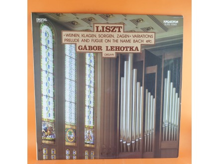 Liszt* - Gábor Lehotka ‎– «Weinen, Klagen, Sorgen,