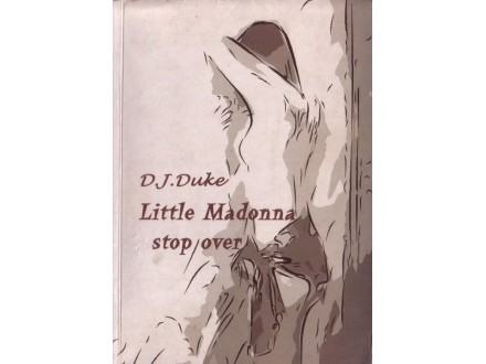 Little Madonna stop over - D.J.Duke