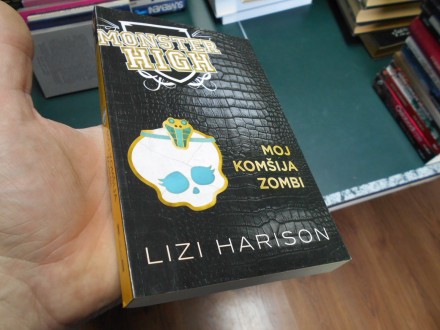 Lizi Harison - Monster High 2, Moj komšija zombi