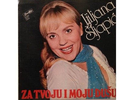 Ljiljana Šljapić – Za Tvoju I Moju Dušu