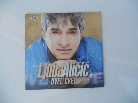 Ljuba Alicic - Uveli cvet CD