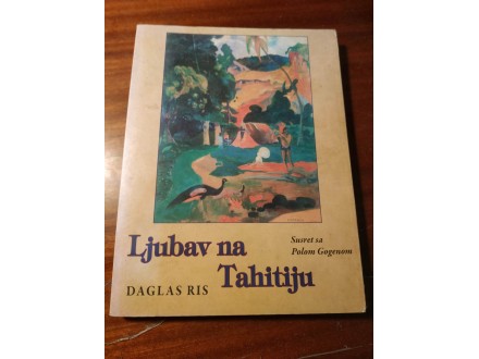 Ljubav na Tahitiju - Daglas Ris