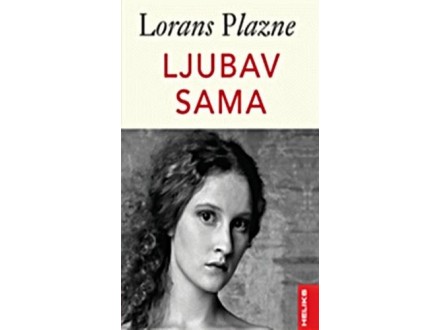 Ljubav sama - Lorans Plazne