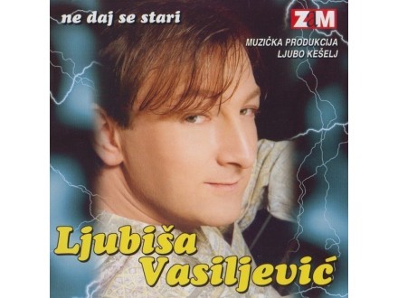 Ljubiša Vasiljević ‎– Ne Daj Se Stari CD NEOTPAKOVAN