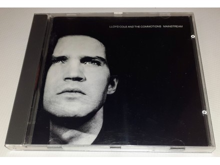 Lloyd Cole &; The Commotions – Mainstream