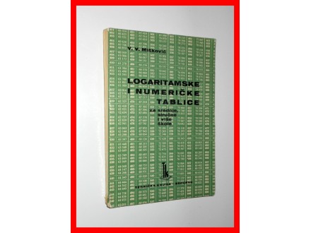 Logaritamske i numeričke tablice - V. V. Mišković
