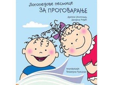 Logopedove pesmice za progovaranje - Dragana Dženopoljac