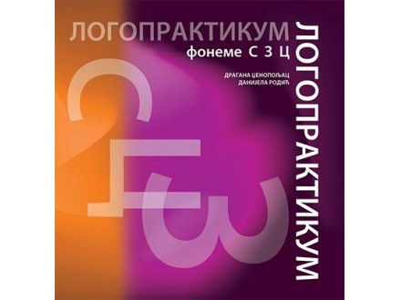 Logopraktikum: foneme s, z, c - Dragana Dženopoljac, Danijela Rodić