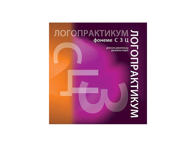 Logopraktikum: foneme s, z, c - Dragana Dženopoljac, Danijela Rodić