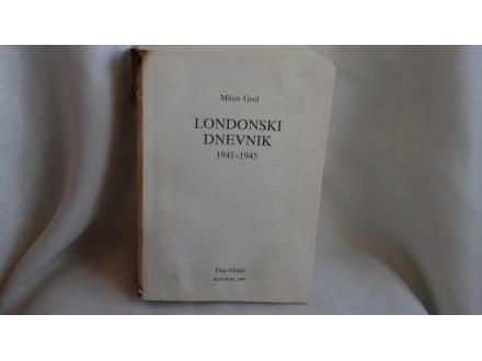 Londonski dnevnik 1941-1945 Milan Grol