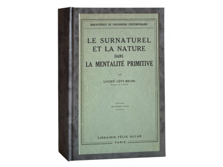 Lucien Lévy-Bruhl - Le Surnaturel et la Nature (1931)
