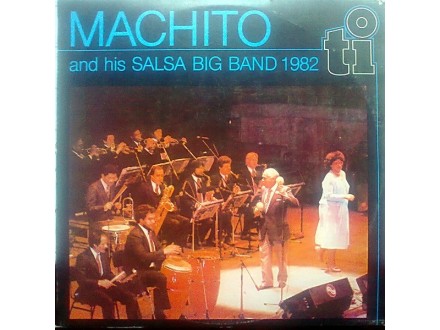 MACHITO AND HIS SALSA BIG BAND - 1982
