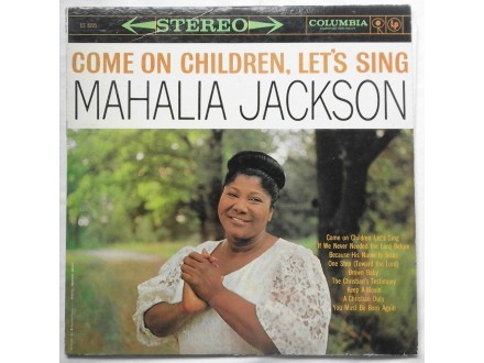 MAHALIA  JACKSON  - Come on children let`s sing