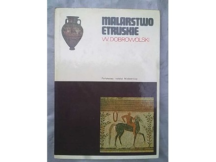 MALARSTWO ETRUSKIE-W.DOBROWOLSKI