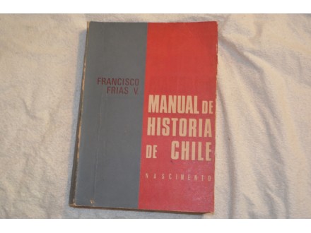 MANUAL DE HISTORIA DE CHILE - F.Frias