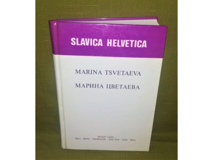 MARINA TSVETAEVA, МАРИНА ЦВЕТАЕВА * SLAVICA HELVETICA