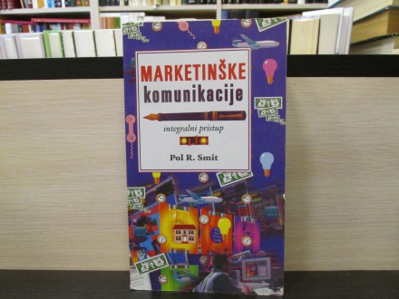 MARKETINŠKE KOMUNIKACIJE - Pol R. Smit