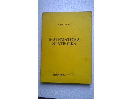 MATEMATICKA STATISTIKA-ZORAN A. IVKOVIC