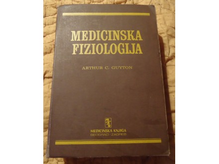 MEDICINSKA FIZIOLOGIJA - Arthur C. Guyton