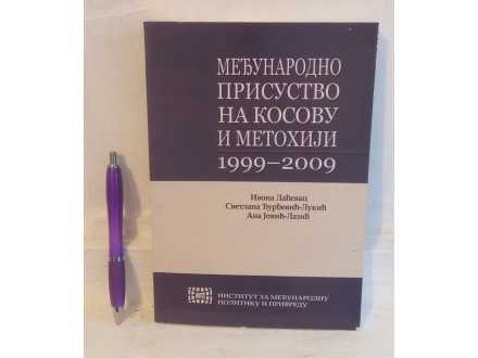 MEDJUNARODNO PRISUSTVO NA KOSOVU I METOHIJI 1999-2009.
