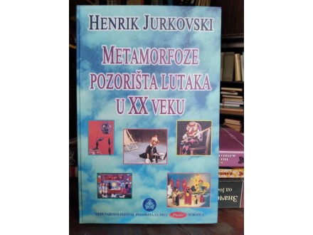 METAMORFOZE POZORIŠTA LUTAKA U XX VEKU, H. JURKOVSKI