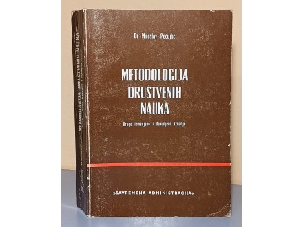 METODOLOGIJA DRUŠTVENIH NAUKA Miroslav Pečujlić
