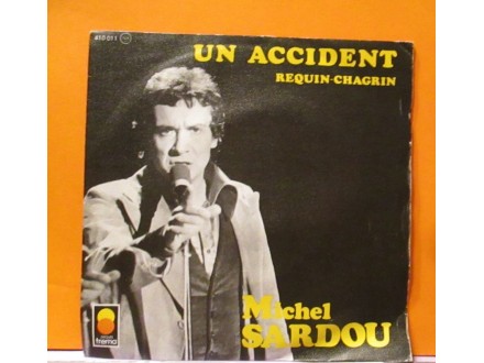 MICHEL SARDOU - Un Accident