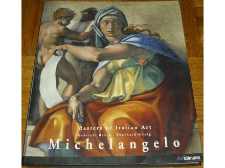 MICHELANGELO BOUNAROTI 1475-1564 - G. Bartz ; E. Konig