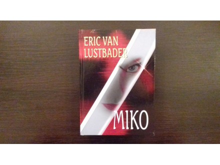MIKO,Eric Van Lustbader
