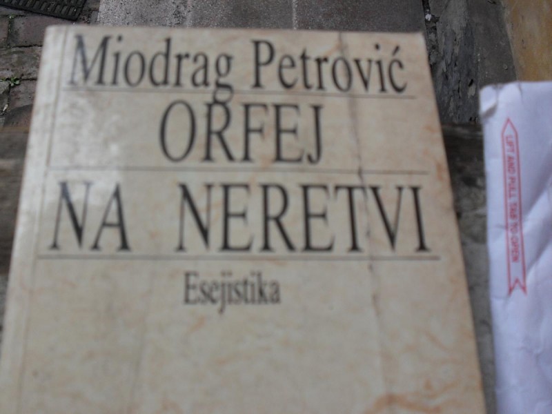 MIODRAG PETROVIC  - Orfej na Neretvi