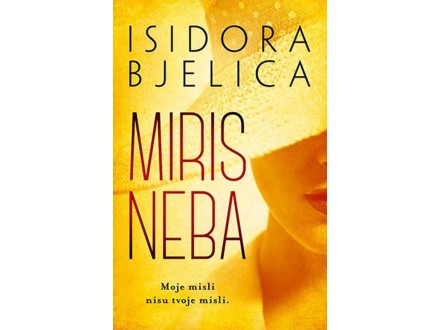 MIRIS NEBA - Isidora Bjelica